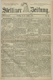 Stettiner Zeitung. 1883, Nr. 49 (30 Januar) - Abend-Ausgabe