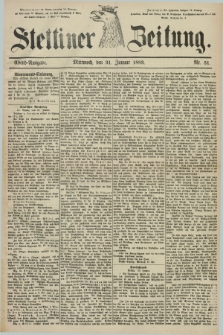 Stettiner Zeitung. 1883, Nr. 51 (31 Januar) - Abend-Ausgabe