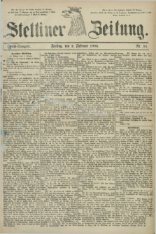 Stettiner Zeitung. 1883, Nr. 55 (2 Februar) - Abend-Ausgabe