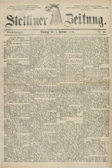 Stettiner Zeitung. 1883, Nr. 59 (5 Februar) - Abend-Ausgabe