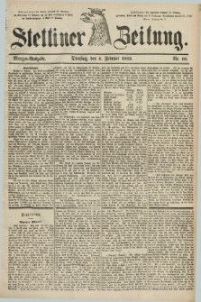 Stettiner Zeitung. 1883, Nr. 60 (6 Februar) - Morgen-Ausgabe