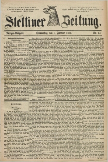 Stettiner Zeitung. 1883, Nr. 64 (8 Februar) - Morgen-Ausgabe