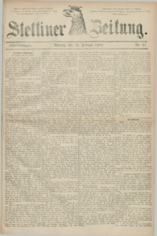 Stettiner Zeitung. 1883, Nr. 71 (12 Februar) - Abend-Ausgabe