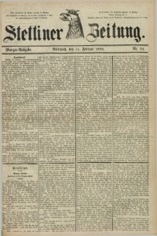 Stettiner Zeitung. 1883, Nr. 74 (14 Februar) - Morgen-Ausgabe