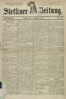 Stettiner Zeitung. 1883, Nr. 79 (16 Februar) - Abend-Ausgabe