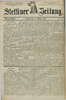 Stettiner Zeitung. 1883, Nr. 82 (18 Februar) - Morgen-Ausgabe