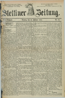 Stettiner Zeitung. 1883, Nr. 95 (26 Februar) - Abend-Ausgabe