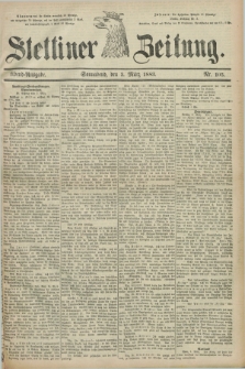 Stettiner Zeitung. 1883, Nr. 105 (3 März) - Abend-Ausgabe