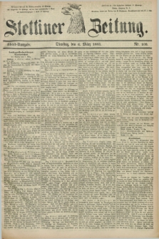 Stettiner Zeitung. 1883, Nr. 109 (6 März) - Abend-Ausgabe
