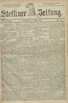 Stettiner Zeitung. 1883, Nr. 111 (7 März) - Abend-Ausgabe