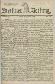 Stettiner Zeitung. 1883, Nr. 131 (19 März) - Abend-Ausgabe