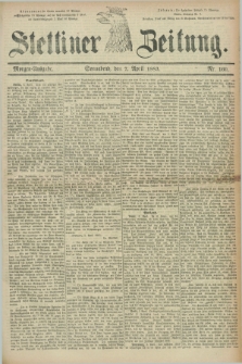 Stettiner Zeitung. 1883, Nr. 160 (7 April) - Morgen-Ausgabe