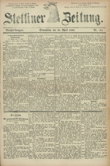 Stettiner Zeitung. 1883, Nr. 194 (28 April) - Morgen-Ausgabe