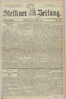 Stettiner Zeitung. 1883, Nr. 204 (5 Mai) - Morgen-Ausgabe
