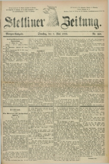 Stettiner Zeitung. 1883, Nr. 208 (8 Mai) - Morgen-Ausgabe