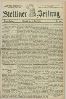 Stettiner Zeitung. 1883, Nr. 210 (9 Mai) - Morgen-Ausgabe