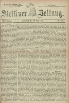 Stettiner Zeitung. 1883, Nr. 223 (17 Mai) - Abend-Ausgabe