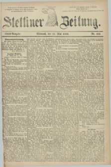 Stettiner Zeitung. 1883, Nr. 233 (23 Mai) - Abend-Ausgabe