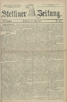 Stettiner Zeitung. 1883, Nr. 237 (25 Mai) - Abend-Ausgabe