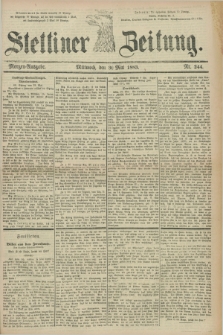 Stettiner Zeitung. 1883, Nr. 244 (30 Mai) - Morgen-Ausgabe