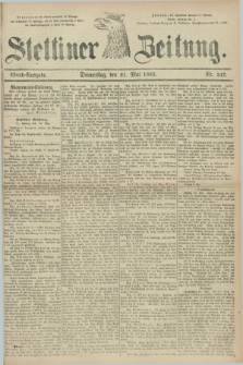 Stettiner Zeitung. 1883, Nr. 247 (31 Mai) - Abend-Ausgabe