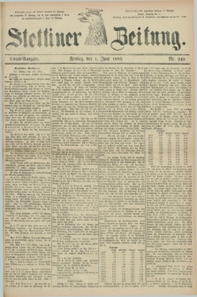 Stettiner Zeitung. 1883, Nr. 249 (1 Juni) - Abend-Ausgabe