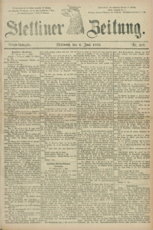 Stettiner Zeitung. 1883, Nr. 257 (6 Juni) - Abend-Ausgabe