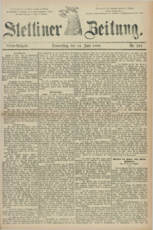 Stettiner Zeitung. 1883, Nr. 271 (14 Juni) - Abend-Ausgabe