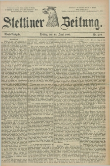 Stettiner Zeitung. 1883, Nr. 273 (15 Juni) - Abend-Ausgabe