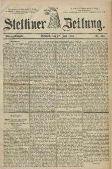 Stettiner Zeitung. 1883, Nr. 292 (27 Juni) - Morgen-Ausgabe