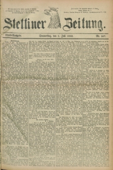 Stettiner Zeitung. 1883, Nr. 307 (5 Juli) - Abend-Ausgabe
