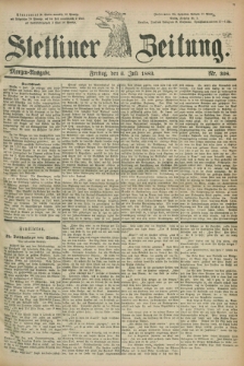 Stettiner Zeitung. 1883, Nr. 308 (6 Juli) - Morgen-Ausgabe