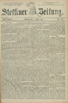 Stettiner Zeitung. 1883, Nr. 313 (9 Juli) - Abend-Ausgabe