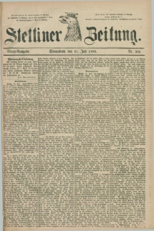 Stettiner Zeitung. 1883, Nr. 335 (21 Juli) - Abend-Ausgabe