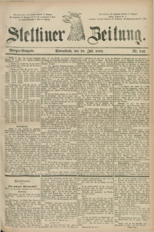 Stettiner Zeitung. 1883, Nr. 346 (28 Juli) - Morgen-Ausgabe