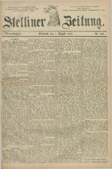 Stettiner Zeitung. 1883, Nr. 353 (1 August) - Abend-Ausgabe