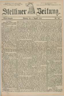 Stettiner Zeitung. 1883, Nr. 361 (6 August) - Abend-Ausgabe