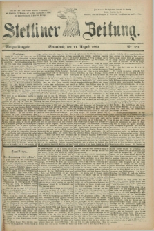 Stettiner Zeitung. 1883, Nr. 370 (11 August) - Morgen-Ausgabe