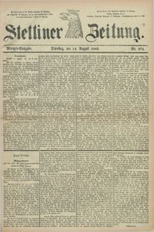 Stettiner Zeitung. 1883, Nr. 374 (14 August) - Morgen-Ausgabe
