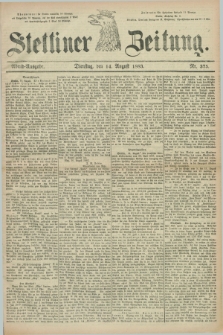 Stettiner Zeitung. 1883, Nr. 375 (14 August) - Abend-Ausgabe