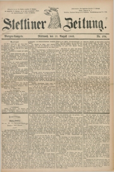 Stettiner Zeitung. 1883, Nr. 376 (15 August) - Morgen-Ausgabe