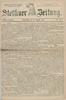 Stettiner Zeitung. 1883, Nr. 378 (16 August) - Morgen-Ausgabe