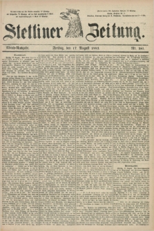 Stettiner Zeitung. 1883, Nr. 381 (17 August) - Abend-Ausgabe
