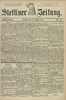 Stettiner Zeitung. 1883, Nr. 386 (21 August) - Morgen-Ausgabe