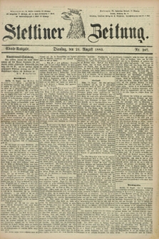 Stettiner Zeitung. 1883, Nr. 387 (21 August) - Abend-Ausgabe
