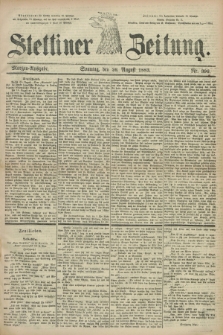Stettiner Zeitung. 1883, Nr. 396 (26 August) - Morgen-Ausgabe