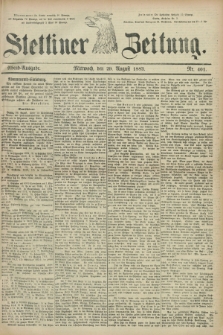 Stettiner Zeitung. 1883, Nr. 401 (29 August) - Abend-Ausgabe