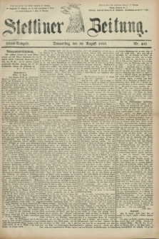 Stettiner Zeitung. 1883, Nr. 403 (30 August) - Abend-Ausgabe