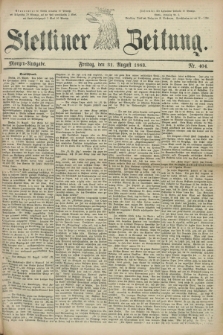 Stettiner Zeitung. 1883, Nr. 404 (31 August) - Morgen-Ausgabe