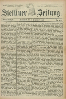 Stettiner Zeitung. 1883, Nr. 418 (8 September) - Morgen-Ausgabe